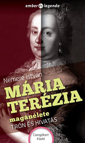 Nemere István: Mária Terézia magánélete könyv