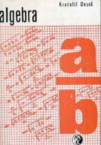 Kratofil Dezső: Algebra /példatár/ antikvár