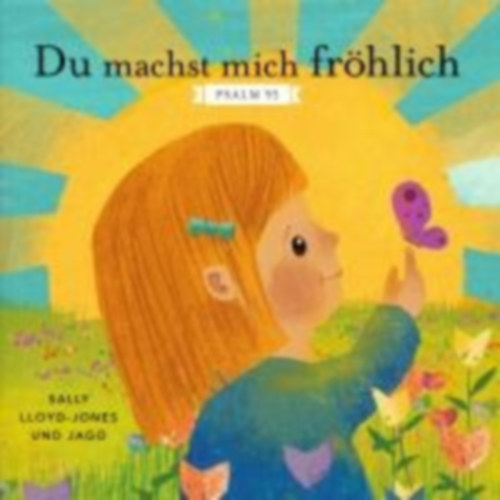 Lloyd-Jones, Sally: Du machst mich fröhlich idegen