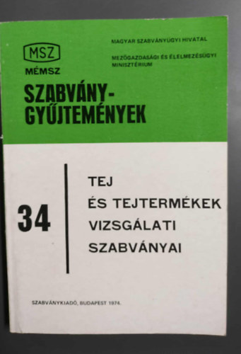 Tej és tejtermékek vizsgálati szabványai (szabványgyűjtemények 34) antikvár