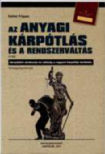Kahler Frigyes: Az anyagi kárpótlás és a rendszerváltás antikvár