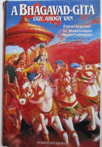 A. C. Bhaktivedanta S. P.: A Bhagavad-Gítá úgy, ahogy van antikvár