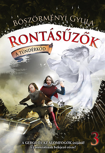 Rontásűzők 3. - A tündérköd – Böszörményi Gyula