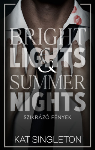 Kat Singleton: Bright Lights & Summer Nights - Szikrázó fények könyv