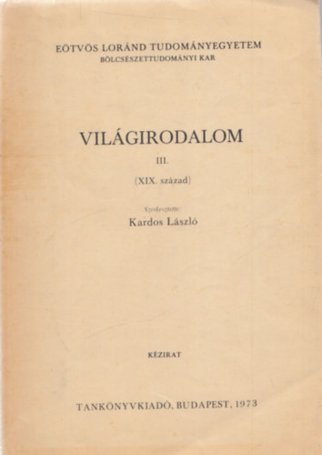 Kardos László (szerk.): Világirodalom III.  - XIX. század antikvár