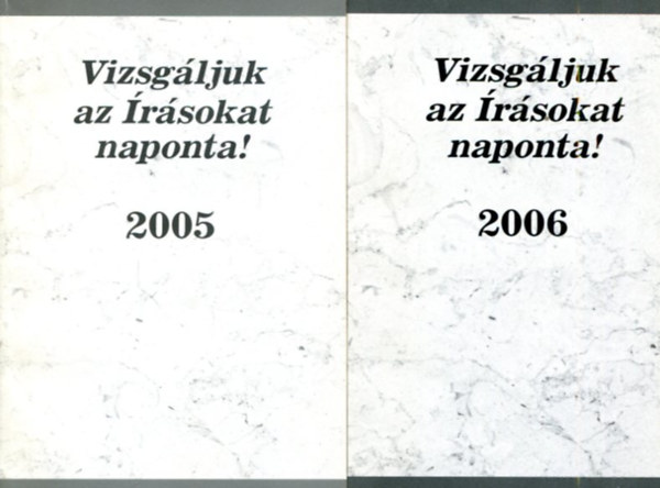 Nincs feltüntetve: Vizsgáljuk az írásokat naponta! 2005 és 2006 antikvár