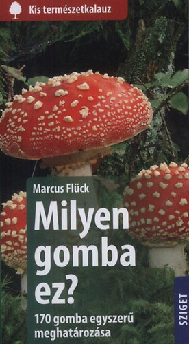 Marcus Flück: Milyen gomba ez? könyv