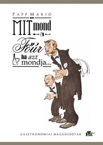 Mit mond a főúr, ha azt mondja... akciós termékkép 1