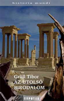 Grüll Tibor: Az utolsó birodalom könyv