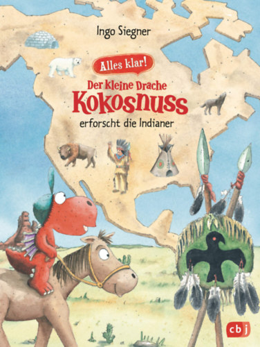 Ingo Siegner: Der kleine Drache Kokosnuss erforscht die Indianer idegen