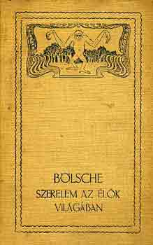 Bölsche Vilmos: Szerelem az élők világában I-III. antikvár