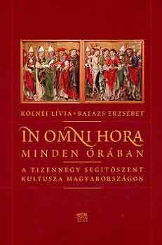 Kölnei Lívia, Balázs Erzsébet: In omni hora - Minden órában antikvár