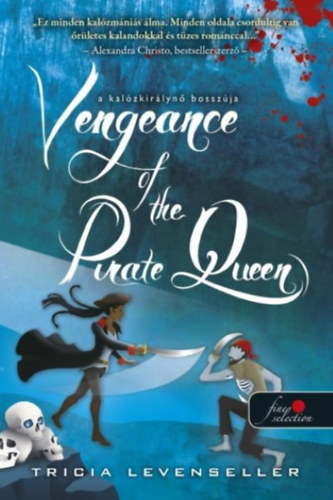 Tricia Levenseller: Vengeance of the Pirate Queen - A kalózkirálynő bosszúja könyv