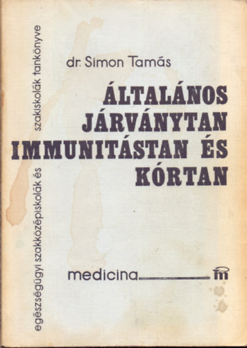 Dr. Simon Tamás: Általános járványtan, immunitástan és kórtan antikvár