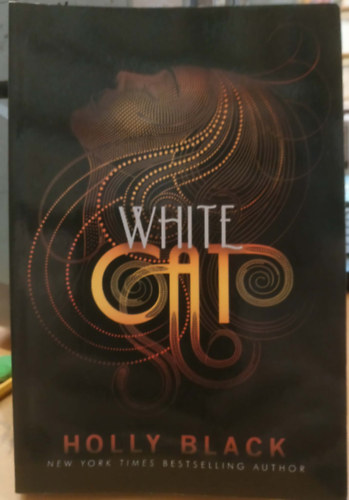 Holly Black: White Cat - The Curse Workers Book One antikvár