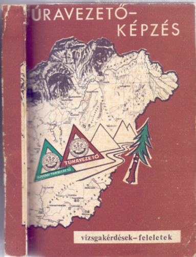Diviaczky Gyula - Faics Lajos - Thuróczy Lajos: Túravezetőképzés - Vizsgakérdések-feleletek antikvár