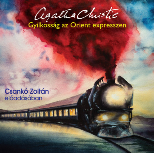 Agatha Christie: Gyilkosság az Orient expresszen - Hangoskönyv hangoskönyv