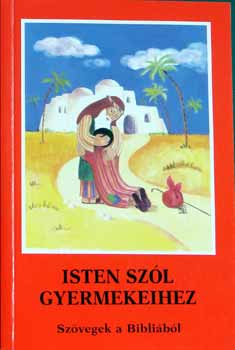Isten szól gyermekeihez  (Szövegek a Bibliából) antikvár