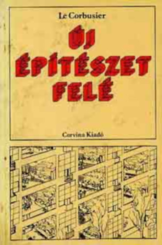 Le Corbusier: Új építészet felé antikvár