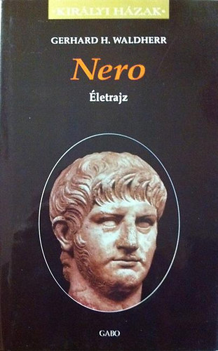 Gerhard H. Waldherr: Nero – Életrajz antikvár