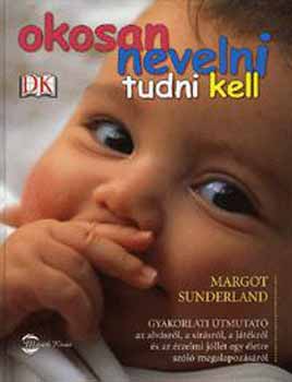Margot Sunderland: Okosan nevelni tudni kell antikvár
