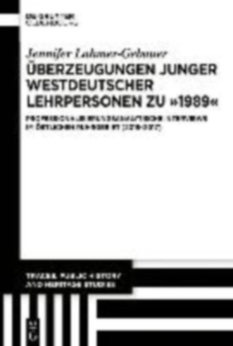 Lahmer-Gebauer, Jennifer: Lahmer-Gebauer, J: Überzeug. junger westdeut. Lehrpers. idegen