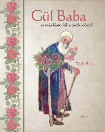 Tóth Béla: Gül Baba könyv