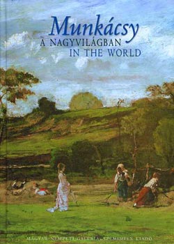 Munkácsy Mihály: Munkácsy a nagyvilágban- In The World antikvár