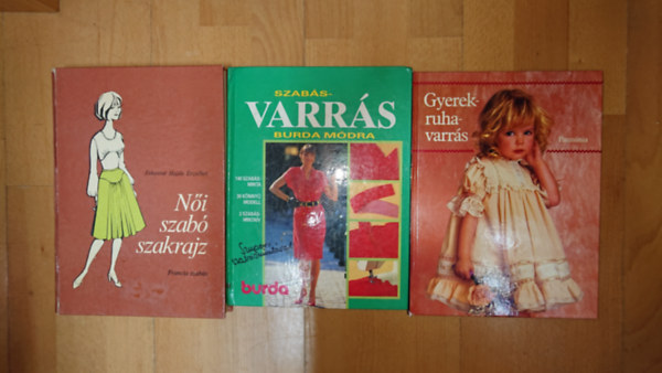 Feketéné Hajdu Erzsébet: 3 könyv a szabásról, varrásról: Gyerekruhavarrás, Varrás Burda módra, Női szabó szakrajz antikvár