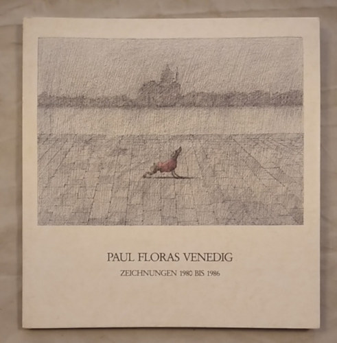 Paul Floras Venedig - Zeichnungen 1980 bis 1986 antikvár