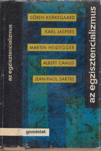 Köpeczi Béla \(válogatta): Az egzisztencializmus antikvár