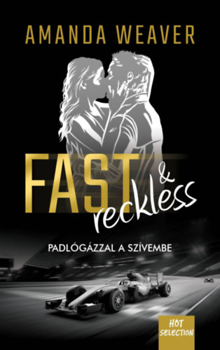 Amanda Weaver: Fast & Reckless - Padlógázzal a szívembe könyv
