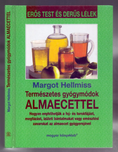 Margot Hellmiss: Természetes gyógymódok ALMAECETTEL antikvár