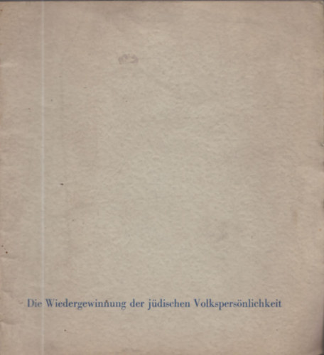 Julian Silberbusch: Die Wiedergewinnung der jüdischen Volkspersönlichkeit antikvár
