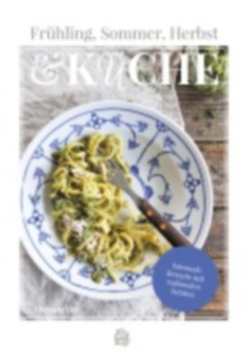 Titz, Michaela: Frühling, Sommer, Herbst & Küche idegen