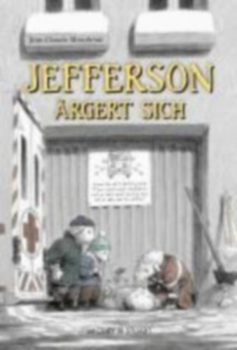 Mourlevat, Jean-Claude: Jefferson ärgert sich idegen