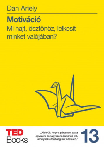 Ariely, Dan: Motiváció könyv