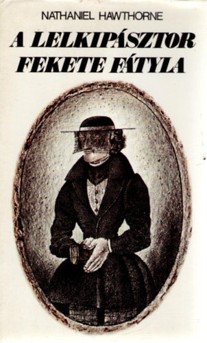 Nathaniel Hawthorne: A lelkipásztor fekete fátyla antikvár