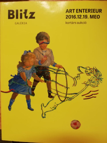 Kováts Nóri (szerk.): Blitz Galéria Art Enterieur 2016.12.19. Meo kortárs aukció antikvár