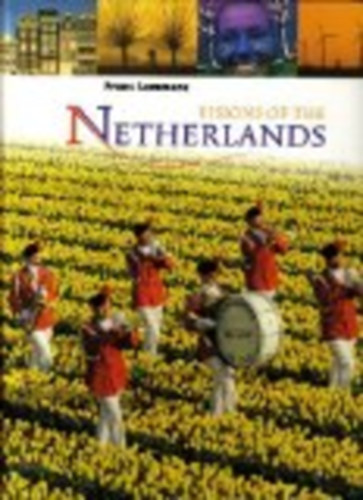 Lemmens, Frans; de Rooi, Martijn: Visions of the Netherlands antikvár