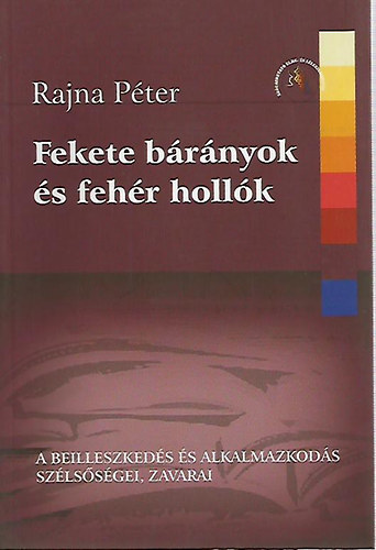 Rajna Péter: Fekete bárányok és fehér hollók antikvár