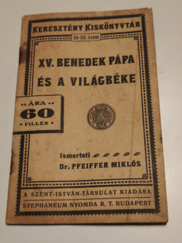 Pfeiffer Miklós: XV. Benedek pápa és a világbéke antikvár