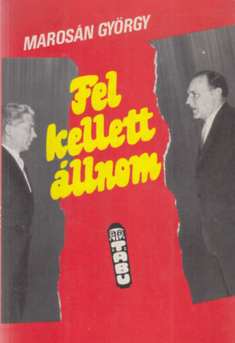 Marosán György: Fel kellett állnom (dedikált) antikvár