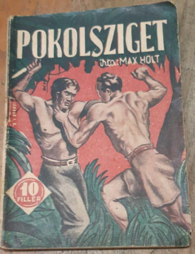 Max Holt: Pokolsziget antikvár
