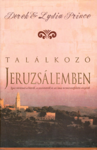 Derek Lídia Prince: Találkozó Jeruzsálemben antikvár