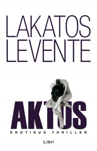 Lakatos Levente: Aktus könyv