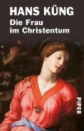 Küng, Hans: Die Frau im Christentum idegen