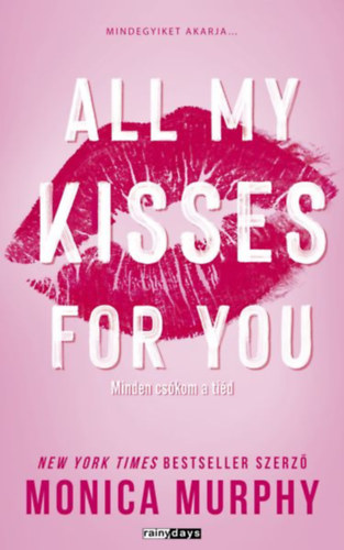 Monica Murphy: All My Kisses For You antikvár