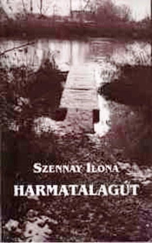 Szennayilona: Harmatalagút antikvár