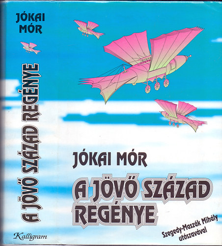 Jókai Mór: A jövő század regénye | bookline